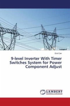9-level Inverter With Timer Switches System for Power Component Adjust