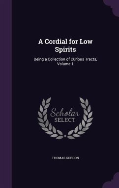 A Cordial for Low Spirits - Gordon, Thomas