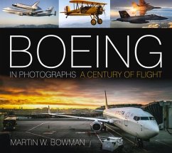 Boeing in Photographs - Bowman, Martin W.