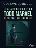 Les Aventures de Todd Marvel, détective milliardaire (eBook, ePUB)