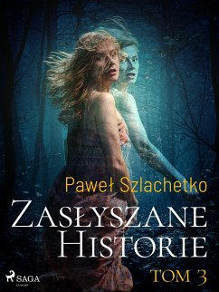 Zasłyszane historie. Tom 3 (eBook, ePUB) - Szlachetko, Paweł