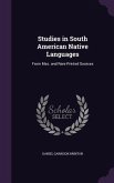 Studies in South American Native Languages: From Mss. and Rare Printed Sources