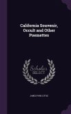 California Souvenir, Occult and Other Poemettes