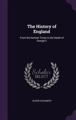 The History of England - Goldsmith, Oliver