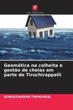 Geomática na colheita e gestão de cheias em parte de Tiruchirappalli - THANGARAJ, KONGESWARAN