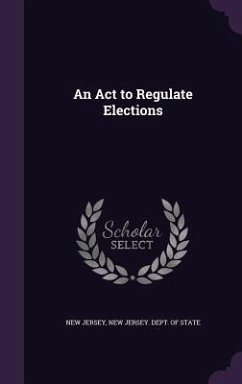 An Act to Regulate Elections - Jersey, New