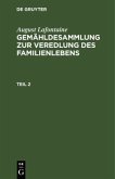 August Lafontaine: Gemähldesammlung zur Veredlung des Familienlebens. Teil 2