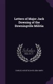 Letters of Major Jack Downing of the Downingville Militia