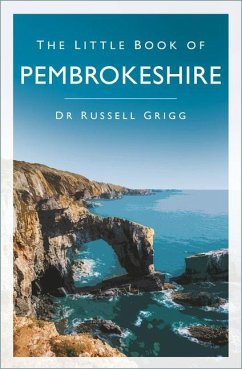The Little Book of Pembrokeshire - Grigg, Dr Russell