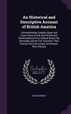 An Historical and Descriptive Account of British America: Comprehending Canada, Upper and Lower, Nova Scotia, New Brunswick, Newfoundland, Price Edwa