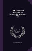The Journal of Comparative Neurology, Volume 13