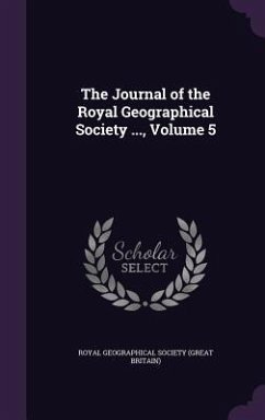 The Journal of the Royal Geographical Society ..., Volume 5