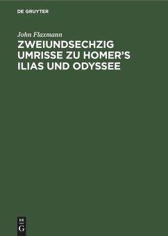 Cover Zweiundsechzig Umrisse zu Homer's Ilias und Odyssee