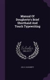 Manual Of Dougherty's Brief Shorthand And Touch Typewriting