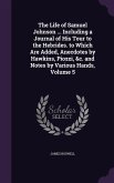 The Life of Samuel Johnson ... Including a Journal of His Tour to the Hebrides. to Which Are Added, Anecdotes by Hawkins, Piozzi, &c. and Notes by Various Hands, Volume 5