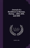 Journal of a Residence in Norway, During ... 1834, 1835, and 1836