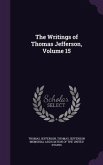 The Writings of Thomas Jefferson, Volume 15