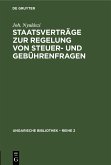 Staatsverträge zur Regelung von Steuer- und Gebührenfragen Staatsverträge zur Regelung von Steuer- und Gebührenfragen