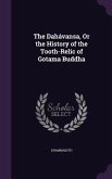 The Daṭhávansa, Or the History of the Tooth-Relic of Gotama Buddha