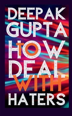 How To Deal With Haters - Gupta, Deepak