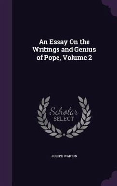 An Essay On the Writings and Genius of Pope, Volume 2 - Warton, Joseph
