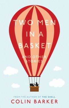 Two Men in a Basket and other Stories - Barker, Colin