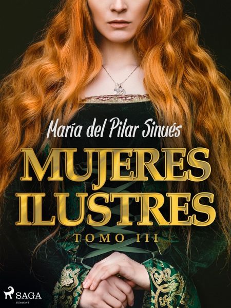 Mujeres ilustres. Tomo III (eBook, ePUB) Mujeres ilustres. Tomo III (eBook, ePUB)