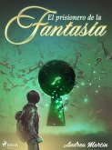 El prisionero de la fantasía (eBook, ePUB)