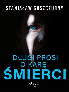 Dlugi prosi o kare smierci (eBook, ePUB) - Goszczurny, Stanislaw