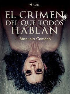 El crimen del que todos hablan (eBook, ePUB) - Centeno, Manuela