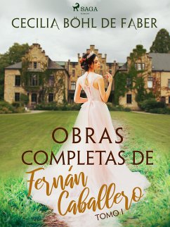 Obras completas de Fernán Caballero. Tomo I (eBook, ePUB) - Böhl de Faber, Cecilia