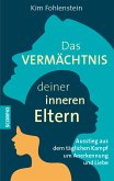 Das Vermächtnis deiner inneren Eltern (eBook, ePUB)