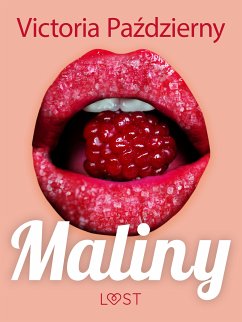 Maliny – lesbijskie opowiadanie erotyczne (eBook, ePUB) - Pazdzierny, Victoria