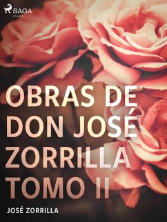 Obras de don José Zorrilla Tomo II (eBook, ePUB) - Zorrilla, José