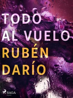 Todo al vuelo (eBook, ePUB) - Darío, Rubén
