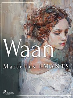 Waan (eBook, ePUB) - Emants, Marcellus