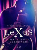 LeXuS: Ild & Legassov, de Partners - Een erotische dystopie (eBook, ePUB) LeXuS: Ild & Legassov, de Partners - Een erotische dystopie (eBook, ePUB)