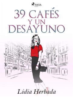 39 cafés y un desayuno (eBook, ePUB) - Herbada, Lidia