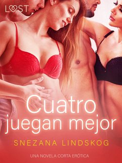 Cover Cuatro juegan mejor - una novela corta erótica (eBook, ePUB)
