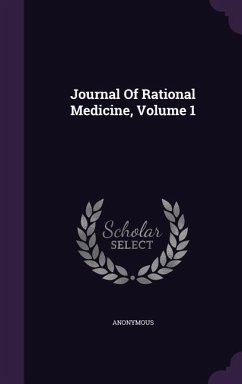 Journal Of Rational Medicine, Volume 1 - Anonymous