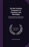 On the Curative Treatment of Paralysis and Neuralgia