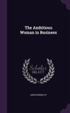 The Ambitious Woman in Business