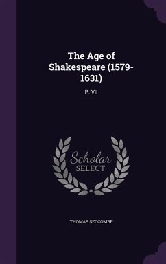 The Age of Shakespeare (1579-1631) - Seccombe, Thomas