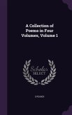 A Collection of Poems in Four Volumes, Volume 1