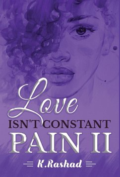 Love Isn't Constant Pain 2 - Rashad, K.