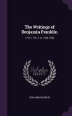 The Writings of Benjamin Franklin: 1777-1779. V. 8. 1780-1782