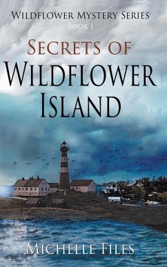 Secrets of Wildflower Island - Files, Michelle