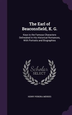 The Earl of Beaconsfield, K. G. - Mendes, Henry Pereira