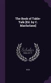 The Book of Table-Talk [Ed. by C. Macfarlane]