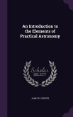 An Introduction to the Elements of Practical Astronomy